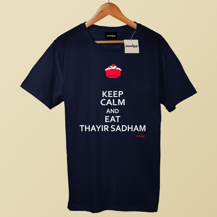 Keep Calm and Eat Thayir Sadham (Regular Fit)